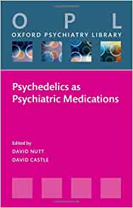 Psychedelics as Psychiatric Medications